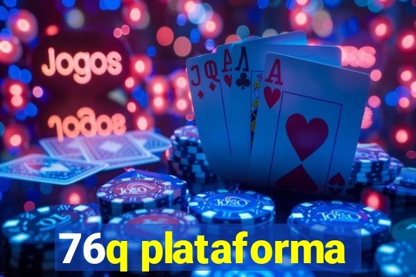 76q plataforma